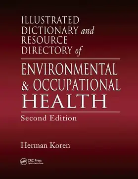 Koren |  Illustrated Dictionary and Resource Directory of Environmental and Occupational Health | Buch |  Sack Fachmedien