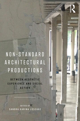 Löschke |  Non-Standard Architectural Productions | Buch |  Sack Fachmedien