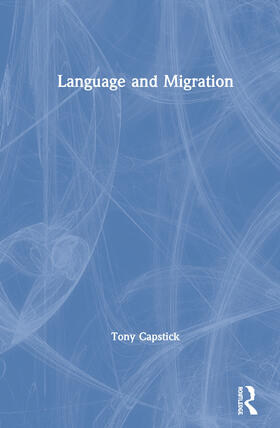 Capstick |  Language and Migration | Buch |  Sack Fachmedien