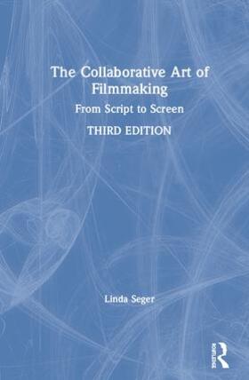 Seger |  The Collaborative Art of Filmmaking | Buch |  Sack Fachmedien
