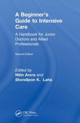 Arora / Laha |  A Beginner's Guide to Intensive Care | Buch |  Sack Fachmedien