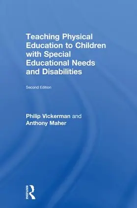 Vickerman / Maher |  Teaching Physical Education to Children with Special Educational Needs and Disabilities | Buch |  Sack Fachmedien