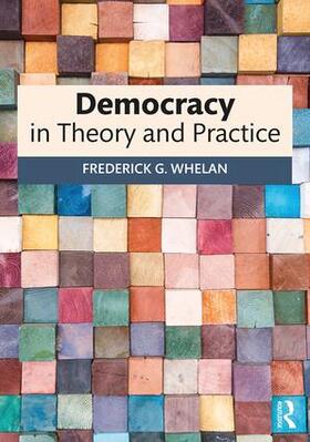 Whelan |  Democracy in Theory and Practice | Buch |  Sack Fachmedien