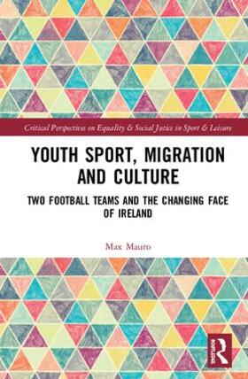 Mauro |  Youth Sport, Migration and Culture | Buch |  Sack Fachmedien