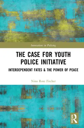 Fischer |  The Case for Youth Police Initiative | Buch |  Sack Fachmedien