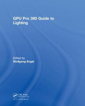 Engel |  GPU Pro 360 Guide to Lighting | Buch |  Sack Fachmedien