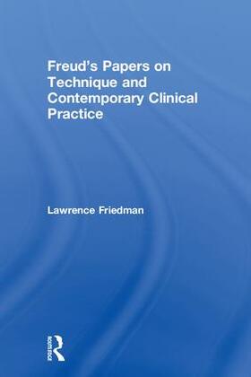 Friedman |  Freud's Papers on Technique and Contemporary Clinical Practice | Buch |  Sack Fachmedien