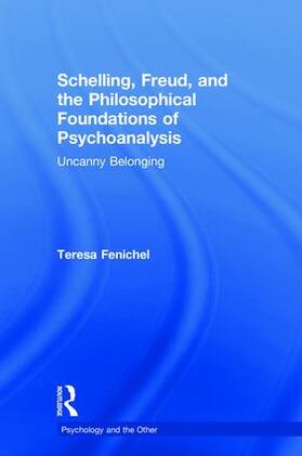 Fenichel |  Schelling, Freud, and the Philosophical Foundations of Psychoanalysis | Buch |  Sack Fachmedien