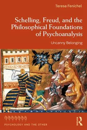 Fenichel |  Schelling, Freud, and the Philosophical Foundations of Psychoanalysis | Buch |  Sack Fachmedien