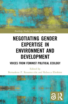 Resurrección / Elmhirst | Negotiating Gender Expertise in Environment and Development | Buch | 978-0-8153-8612-4 | sack.de