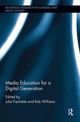 Frechette / Williams |  Media Education for a Digital Generation | Buch |  Sack Fachmedien