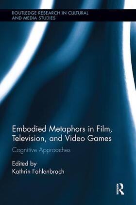 Fahlenbrach |  Embodied Metaphors in Film, Television, and Video Games | Buch |  Sack Fachmedien