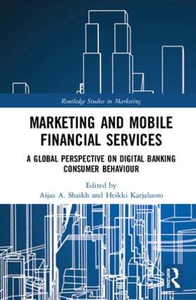 Shaikh / Karjaluoto |  Marketing and Mobile Financial Services | Buch |  Sack Fachmedien