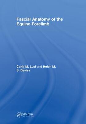 Lusi / Davies |  Fascial Anatomy of the Equine Forelimb | Buch |  Sack Fachmedien