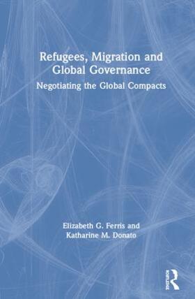 Ferris / Donato |  Refugees, Migration and Global Governance | Buch |  Sack Fachmedien