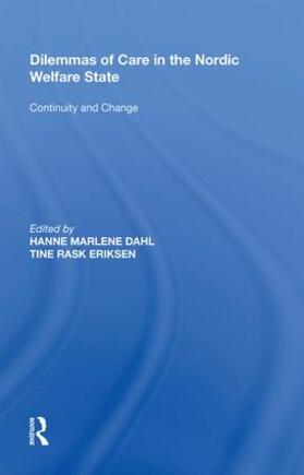 Eriksen / Dahl |  Dilemmas of Care in the Nordic Welfare State | Buch |  Sack Fachmedien