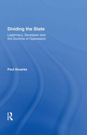 Groarke |  Dividing the State | Buch |  Sack Fachmedien