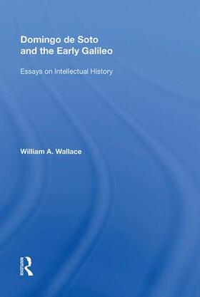 Wallace |  Domingo de Soto and the Early Galileo | Buch |  Sack Fachmedien