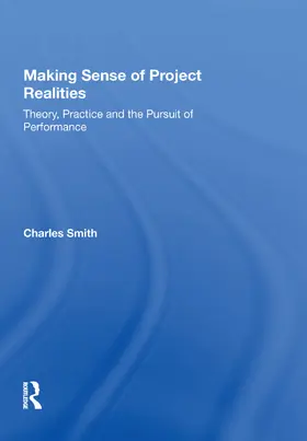 Smith |  Making Sense of Project Realities | Buch |  Sack Fachmedien