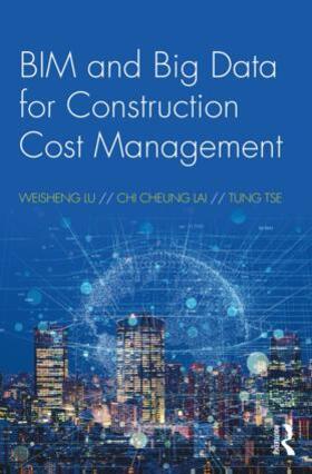 Lu / Lai / Tse |  BIM and Big Data for Construction Cost Management | Buch |  Sack Fachmedien