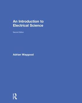 Waygood |  An Introduction to Electrical Science | Buch |  Sack Fachmedien