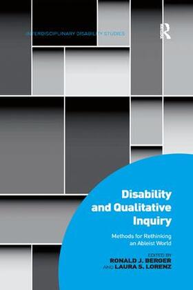 Berger / Lorenz | Disability and Qualitative Inquiry | Buch | 978-0-8153-9212-5 | sack.de