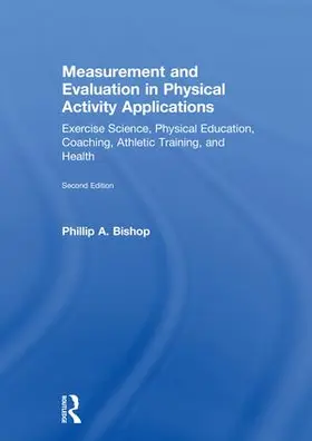 Bishop |  Measurement and Evaluation in Physical Activity Applications | Buch |  Sack Fachmedien