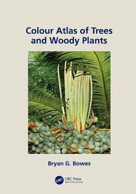 Bowes |  Colour Atlas of Woody Plants and Trees | Buch |  Sack Fachmedien