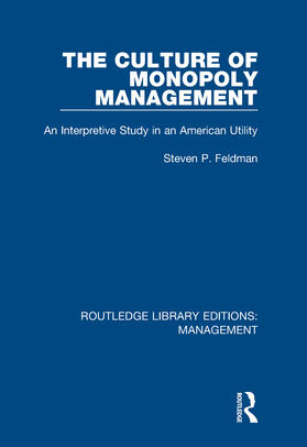 Feldman |  The Culture of Monopoly Management | Buch |  Sack Fachmedien