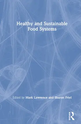 Lawrence / Friel |  Healthy and Sustainable Food Systems | Buch |  Sack Fachmedien