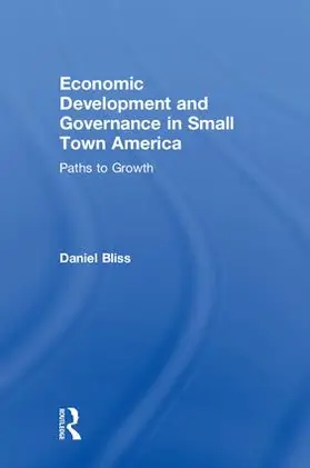 Bliss |  Economic Development and Governance in Small Town America | Buch |  Sack Fachmedien