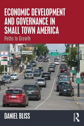 Bliss |  Economic Development and Governance in Small Town America | Buch |  Sack Fachmedien