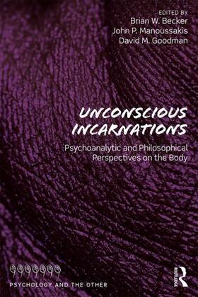 Becker / Manoussakis / Goodman |  Unconscious Incarnations | Buch |  Sack Fachmedien