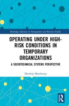 Moorkamp |  Operating Under High-Risk Conditions in Temporary Organizations | Buch |  Sack Fachmedien