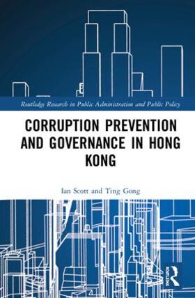 Scott / Gong |  Corruption Prevention and Governance in Hong Kong | Buch |  Sack Fachmedien