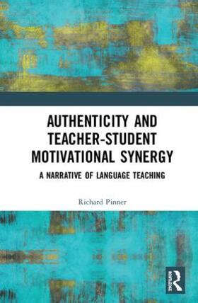 Pinner |  Authenticity and Teacher-Student Motivational Synergy | Buch |  Sack Fachmedien