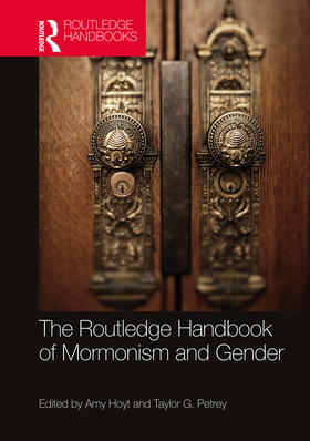 Petrey / Hoyt |  The Routledge Handbook of Mormonism and Gender | Buch |  Sack Fachmedien