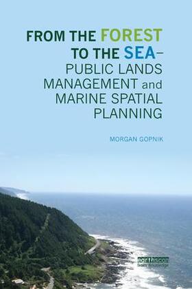 Gopnik |  From the Forest to the Sea - Public Lands Management and Marine Spatial Planning | Buch |  Sack Fachmedien