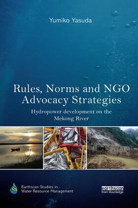 Yasuda |  Rules, Norms and NGO Advocacy Strategies | Buch |  Sack Fachmedien