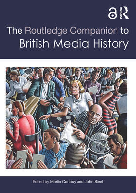 Steel / Conboy |  The Routledge Companion to British Media History | Buch |  Sack Fachmedien