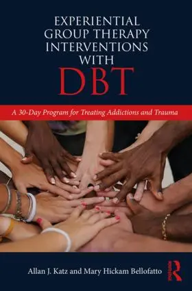 Katz / Bellofatto |  Experiential Group Therapy Interventions with DBT | Buch |  Sack Fachmedien