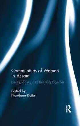 Dutta |  Communities of Women in Assam | Buch |  Sack Fachmedien