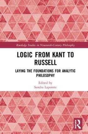 Lapointe |  Logic from Kant to Russell | Buch |  Sack Fachmedien