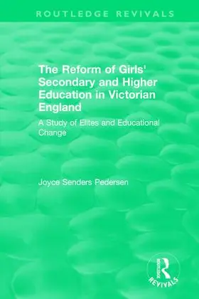 Pedersen |  The Reform of Girls' Secondary and Higher Education in Victorian England | Buch |  Sack Fachmedien