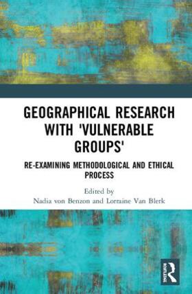 von Benzon / Van Blerk |  Geographical Research with 'Vulnerable Groups' | Buch |  Sack Fachmedien