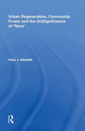 Maginn |  Urban Regeneration, Community Power and the (In)Significance of 'Race' | Buch |  Sack Fachmedien