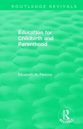 Perkins |  Education for Childbirth and Parenthood | Buch |  Sack Fachmedien