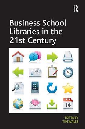 Wales |  Business School Libraries in the 21st Century | Buch |  Sack Fachmedien