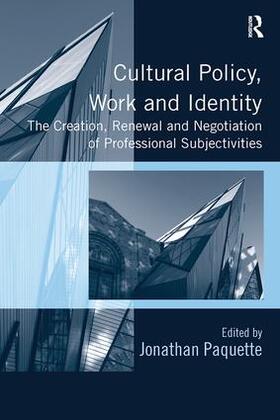 Paquette |  Cultural Policy, Work and Identity | Buch |  Sack Fachmedien