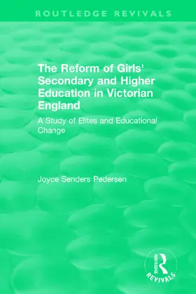 Pedersen |  The Reform of Girls' Secondary and Higher Education in Victorian England | Buch |  Sack Fachmedien